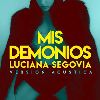 Mis Demonios (Acoustic Version) by Luciana Segovia