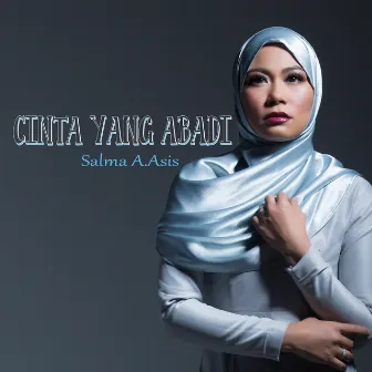 Cinta Yang Abadi by Salma Asis