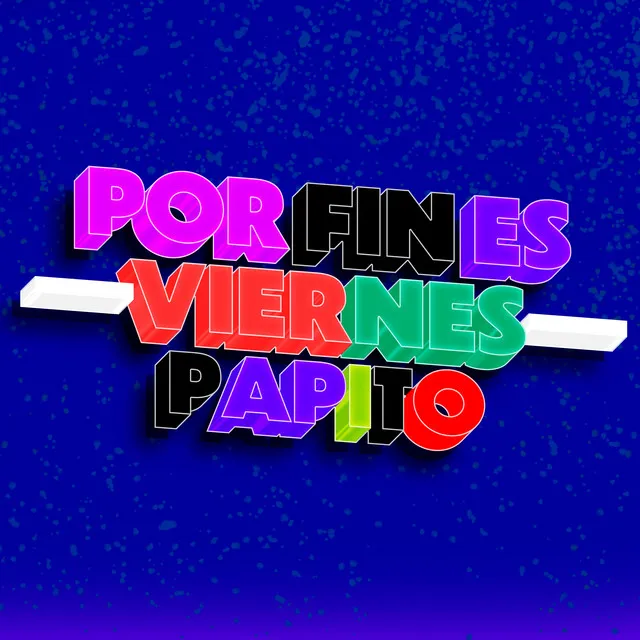 X Fin Es Viernes Papitox