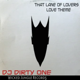 That Lane of Lovers / Love Theme by DJ Dirty One