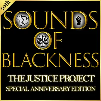 The Justice Project (50th Special Anniversary Edition) by Sounds Of Blackness