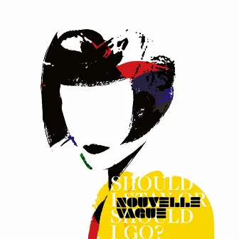 Should I Stay or Should I Go? by Nouvelle Vague