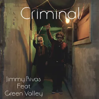 Criminal (feat. Green Valley) by Jimmy Rivas