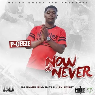 Now or Never by PCeeze