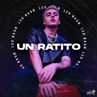 Un Ratito by Leo Bash