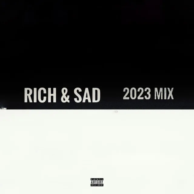 Rich & Sad (2023 Mix)