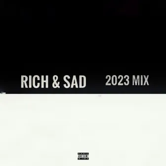 Rich & Sad (2023 Mix) by GabFreakyPie