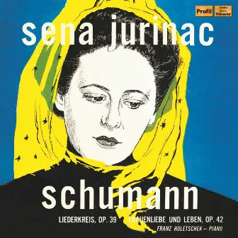 Schumann: Liederkreis, Op. 39 & Frauenliebe und -Leben, Op. 42 by Unknown Artist