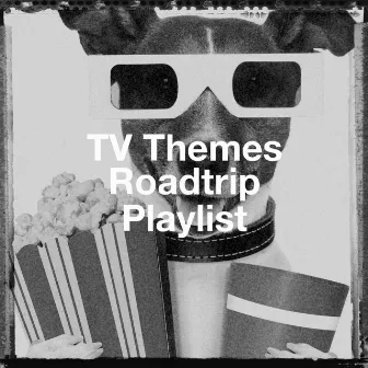 Tv Themes Roadtrip Playlist by Unknown Artist