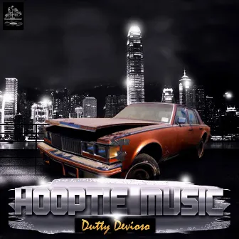 Hooptie Music by Dutty Devioso