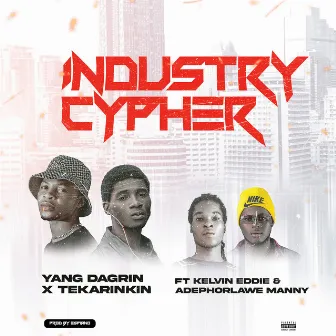 Industry Cypher by Yang Dagrin