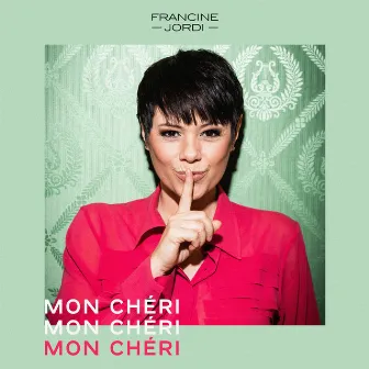 Mon Chéri by Francine Jordi