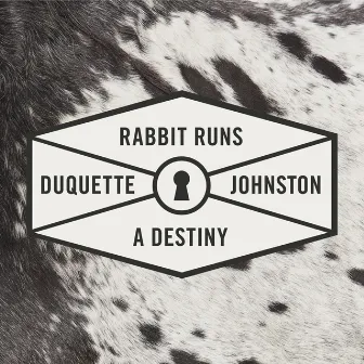 Rabbit Runs a Destiny - Single by Duquette Johnston