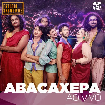 Abacaxepa no Estúdio Showlivre (Ao Vivo) by Abacaxepa