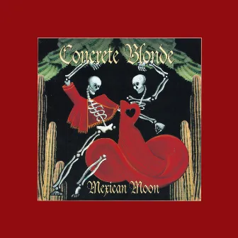 Mexican Moon by Concrete Blonde