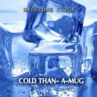 Cold Than-A-Mug by Tizone