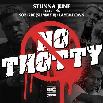 No Thotty (feat. Slimmy B & LayEmDown) by Stunna June