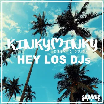 Hey Los DJs by Ben Gidsjoy