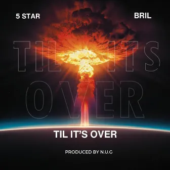 Til It's Over by Bril