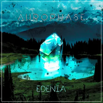 Edenia by Aurophase