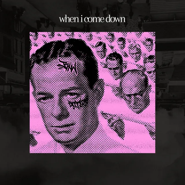 when i come down