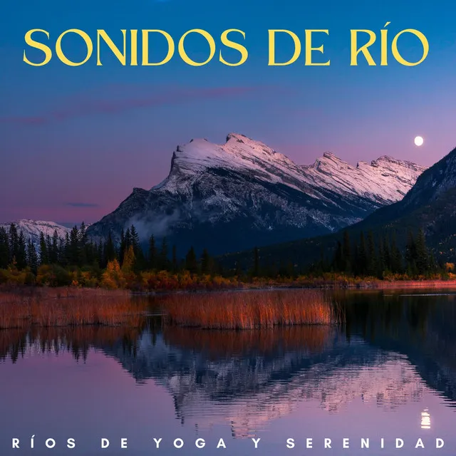 Sonidos De Río: Ríos De Yoga Y Serenidad