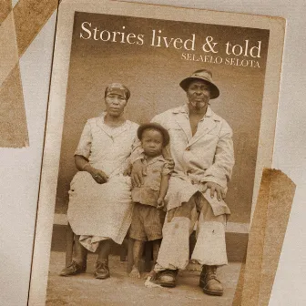 Stories Lived & Told by Selaelo Selota