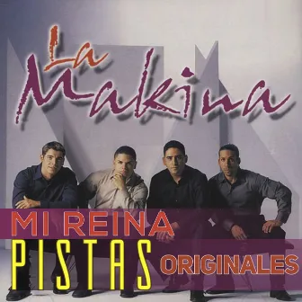 Mi Reina (Pistas Originales) by La Makina