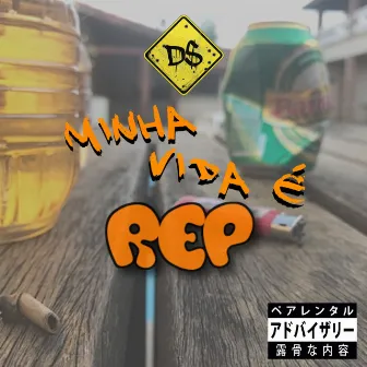 Minha Vida É Rep by Dialeto Suburbano