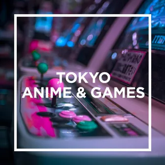 TOKYO - ANIME & GAMES - by 