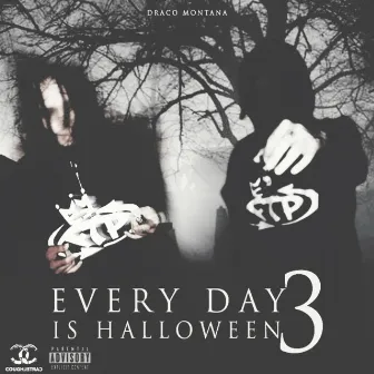 Every Day Is Halloween III by D Murci