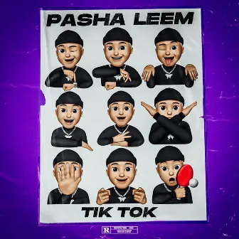 Tik Tok by Pasha Leem