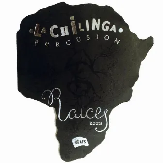 Raíces by La Chilinga