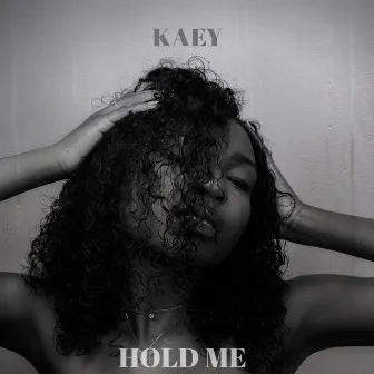 Hold Me (Fitngtst. 1) by Kaey