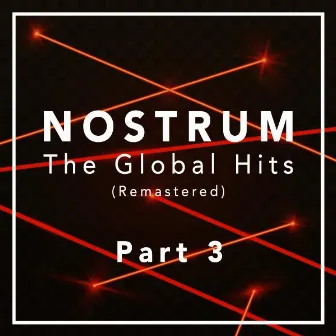 Nostrum - The Global Hits (Remastered), Pt. 3 by Nostrum