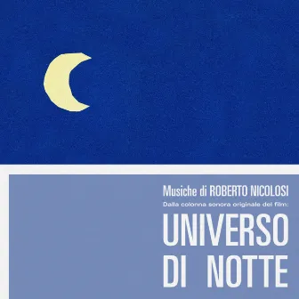 Universo di notte (Original Motion Picture Soundtrack / Remastered 2021 / Extended Version) by Roberto Nicolosi