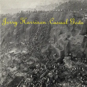 Casual Gods by Jerry Harrison