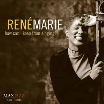 How Can I Keep from Singing? by Rene Marie