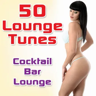 50 Lounge Tunes: Cocktail Bar Lounge by Cerigioni