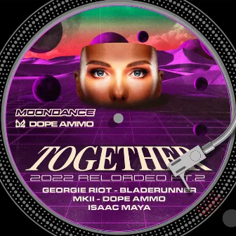 Together 2022 Reloaded Pt.2 by Bladerunner