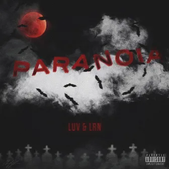 Paranoia by LUV & LRN