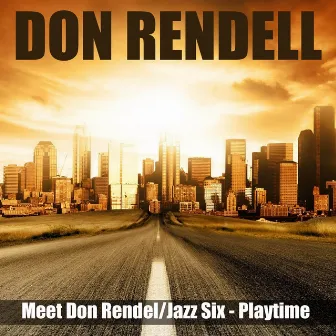 Meet Don Rendell / Jazz Six - Playtime by Don Rendell