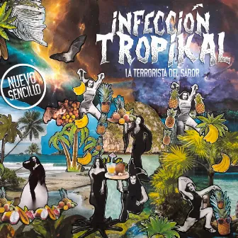 Infección Tropikal by La Terrorista del Sabor