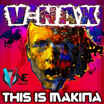 This Is Makina by V-nax