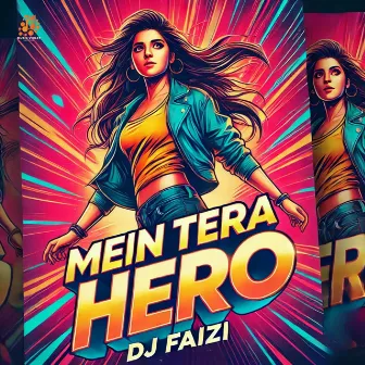 Mein Tera Hero by DJ Fiazi