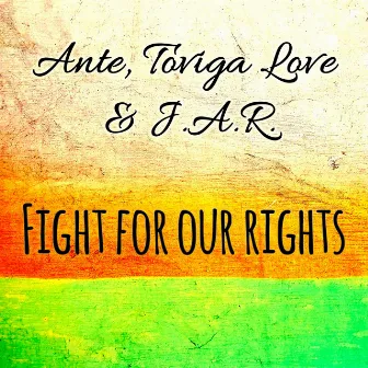 Fight for our rights by Toviga Love