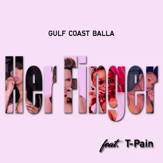 Her Finger by Gulf Coast Balla