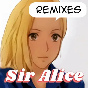 Remixes (Nightcore Version) by Sir Alice