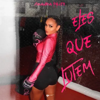 Eles Que Lutem by Amanda Brito