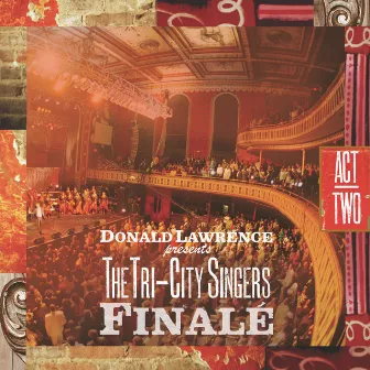 Finale: Act II by Donald Lawrence & The Tri-City Singers